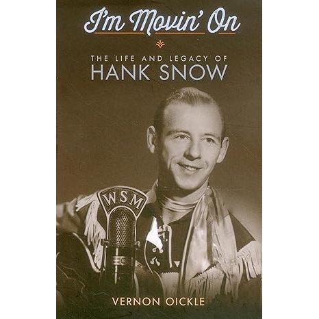"I'm Movin' On: The Life and Legacy of Hank Snow" is a biography written by Vernon Oickle that delves into the life of the famous country music singer. Hank Snow was a Canadian-born musician who rose to fame in the United States during the 1950s and 1960s.