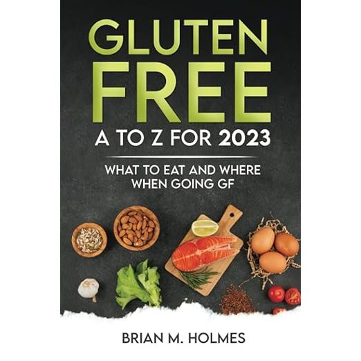 Gluten Free A to Z for 2023: What to Eat and Where When Going GF image